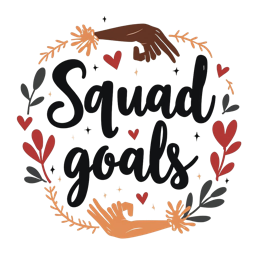 squad goals friends SVG PNG design with hand-drawn style, bold lettering, black and orange floral elements