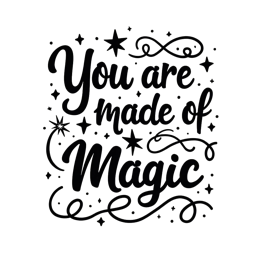 magic quotes SVG PNG design with hand-drawn style, an uplifting message