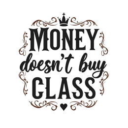 money class quote SVG PNG design