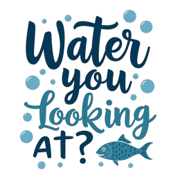 water bubbles quote SVG PNG design with bold lettering