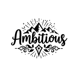 ambitious mountains SVG PNG design with bold lettering