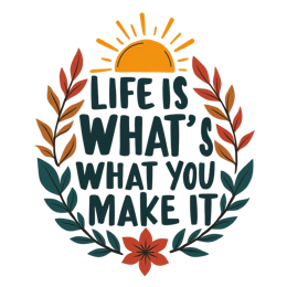 life sun flower SVG PNG design with bold lettering, orange and red floral elements, an uplifting message