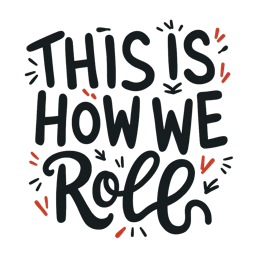 this is how we roll SVG PNG design with bold lettering