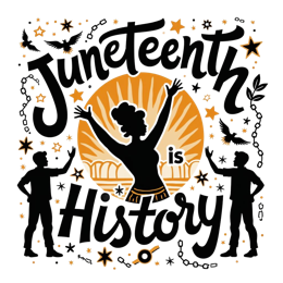 juneteenth history SVG PNG design with bold lettering