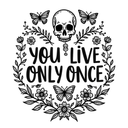 quote skull butterflies SVG PNG design with bold lettering, black and white floral elements