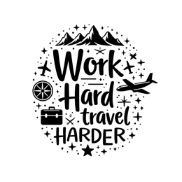 work travel hard SVG PNG design with bold lettering
