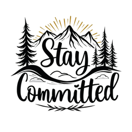 stay committed mountains SVG PNG design