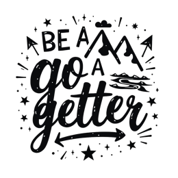 motivation quotes getter SVG PNG design with bold lettering, an uplifting message