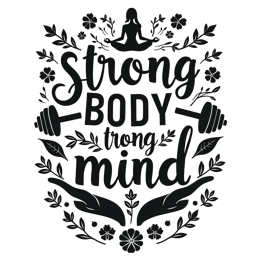 mind body strength SVG PNG design with bold lettering, black and white floral elements