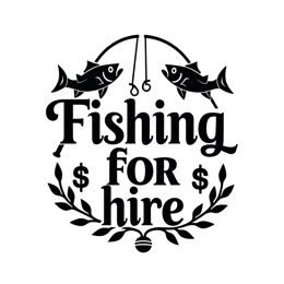 fishing for hire SVG PNG design with bold lettering