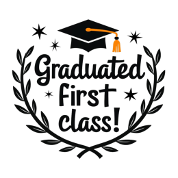 graduation firstclass wreath SVG PNG design with bold lettering, black and white floral elements, an uplifting message
