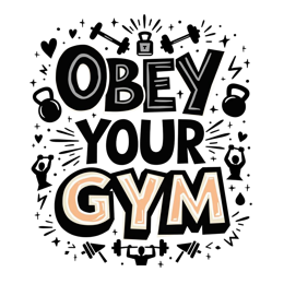 obey your gym shirt SVG PNG design with bold lettering