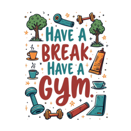 gym break motivation SVG PNG design with bold lettering