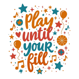 play until your fill SVG PNG design with hand-drawn style