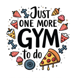 gym food sweets shirt SVG PNG design with bold lettering