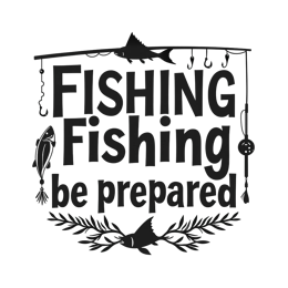 quotes fishing beprepared SVG PNG design with bold lettering