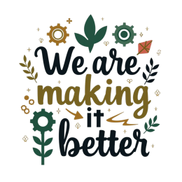 quotes making it better SVG PNG design with bold lettering, black and green floral elements, an uplifting message