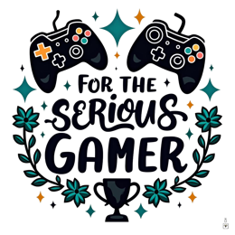 for the serious gamer SVG PNG design with bold lettering, black and orange floral elements