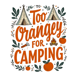 camping oranges SVG PNG design with bold lettering, orange and green floral elements