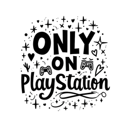 only on playstation SVG PNG design with bold lettering