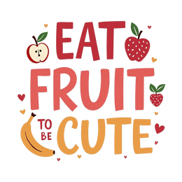 quotes fruit SVG PNG design with bold lettering, an uplifting message