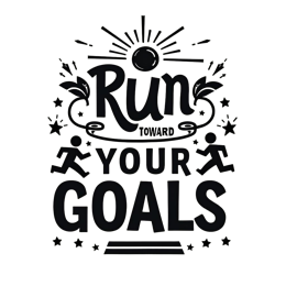 run goals SVG PNG design with bold lettering, an uplifting message
