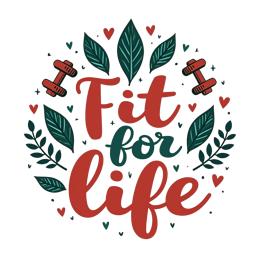 fit for life typography SVG PNG design with bold lettering, red and green floral elements, an uplifting message