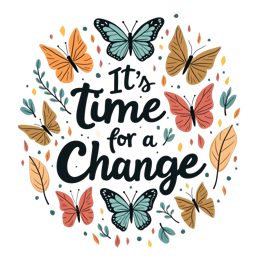 butterflies change leaves SVG PNG design with bold lettering, black and white floral elements, an uplifting message