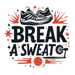 break a sweat shoes SVG PNG design with hand-drawn style, bold lettering