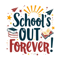 school out forever SVG PNG design with bold lettering