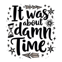 sarcastic time SVG PNG design with bold lettering