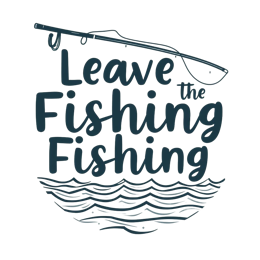 quotes leave the fishing SVG PNG design with hand-drawn style