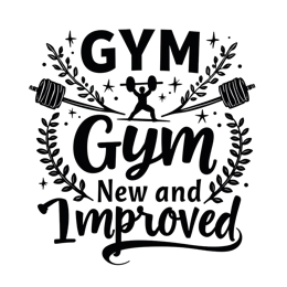 gym new improved SVG PNG design with bold lettering, black and white floral elements