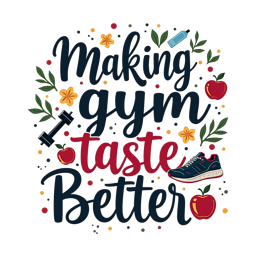 gym taste better SVG PNG design with bold lettering, red and green floral elements
