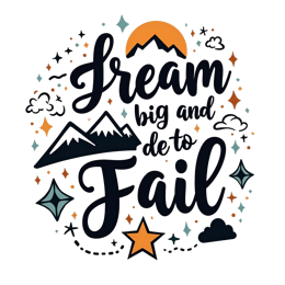 dream big fail SVG PNG design with bold lettering, an uplifting message