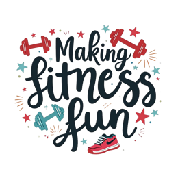 making fitness fun SVG PNG design with hand-drawn style, bold lettering, an uplifting message