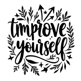 quotes self improvement floral SVG PNG design with hand-drawn style, bold lettering, black and white floral elements
