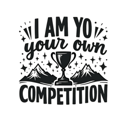 competition trophy mountains quote SVG PNG design with bold lettering
