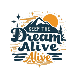 quote dream mountains SVG PNG design with an uplifting message