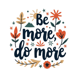 motivational quotes flower SVG PNG design with hand-drawn style, bold lettering, black and orange floral elements