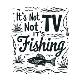 quote fishing activity SVG PNG design with bold lettering