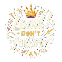 lead don't follow SVG PNG design with bold lettering