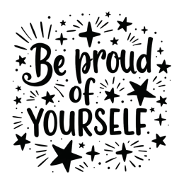 be proud of yourself stars SVG PNG design with bold lettering, an uplifting message
