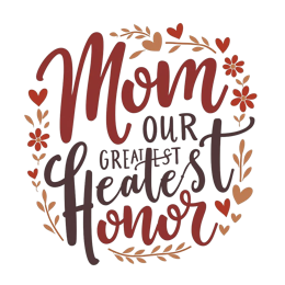 quotes mom honor SVG PNG design with bold lettering, red floral elements