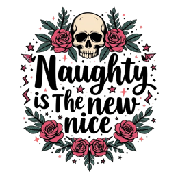 naughty skull roses shirt SVG PNG design with bold lettering