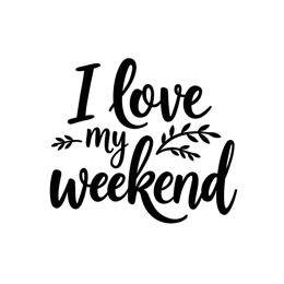 quotes weekend SVG PNG design with black floral elements, an uplifting message