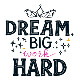 dream work hard quote SVG PNG design with bold lettering