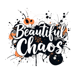 beautiful chaos SVG PNG design with bold lettering