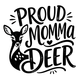 Proud Momma Deer SVG design with deer silhouette and decorative swirls in black and white