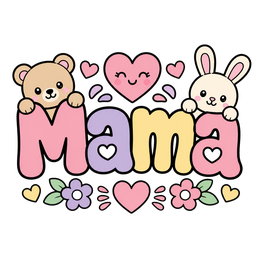 Pastel 'Mama' word art with a bear and bunny peeking over letters, hearts and flowers in pastel colors